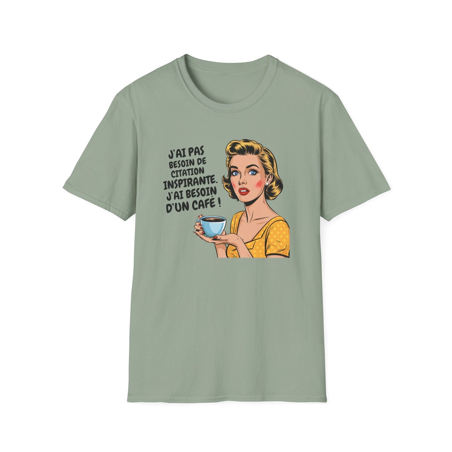T-shirt drôle – J’ai pas besoin de citation inspirante.