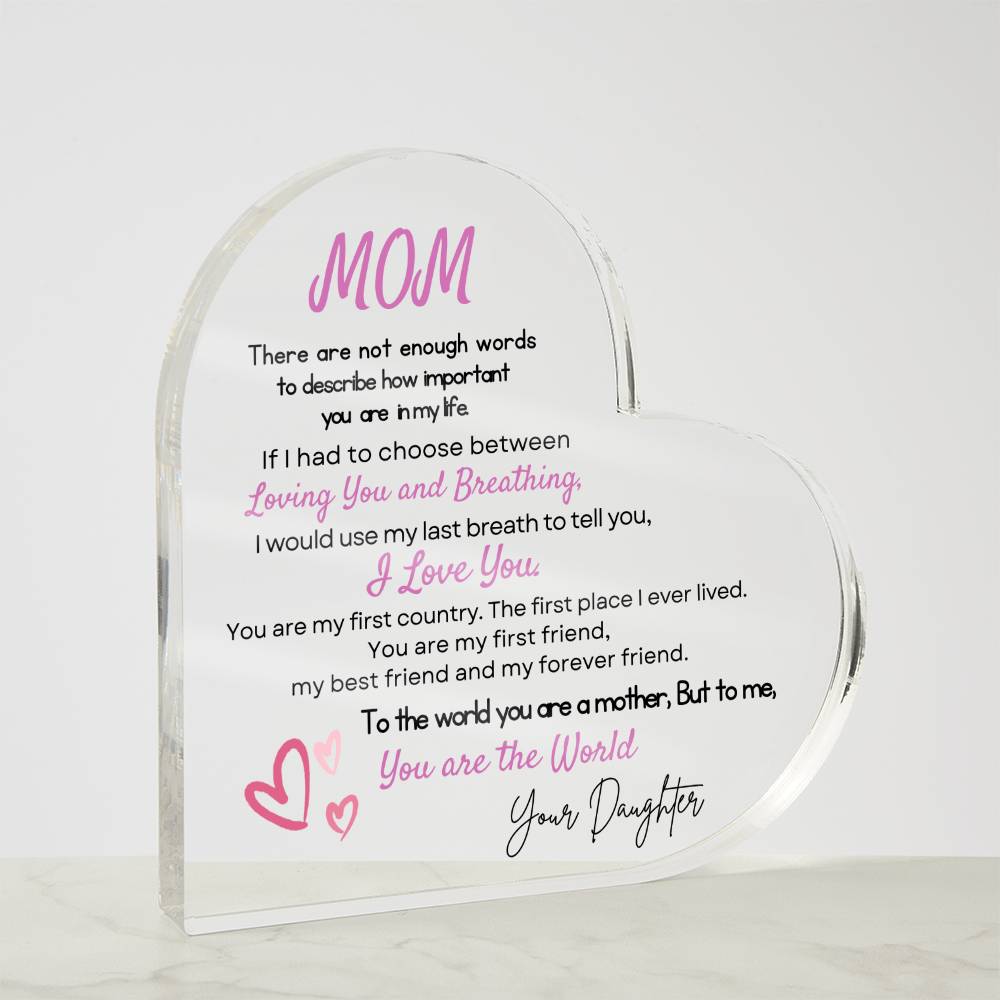 Mom Heart Acrylic Plaque Gift, Present to My Mom - Mothers Day