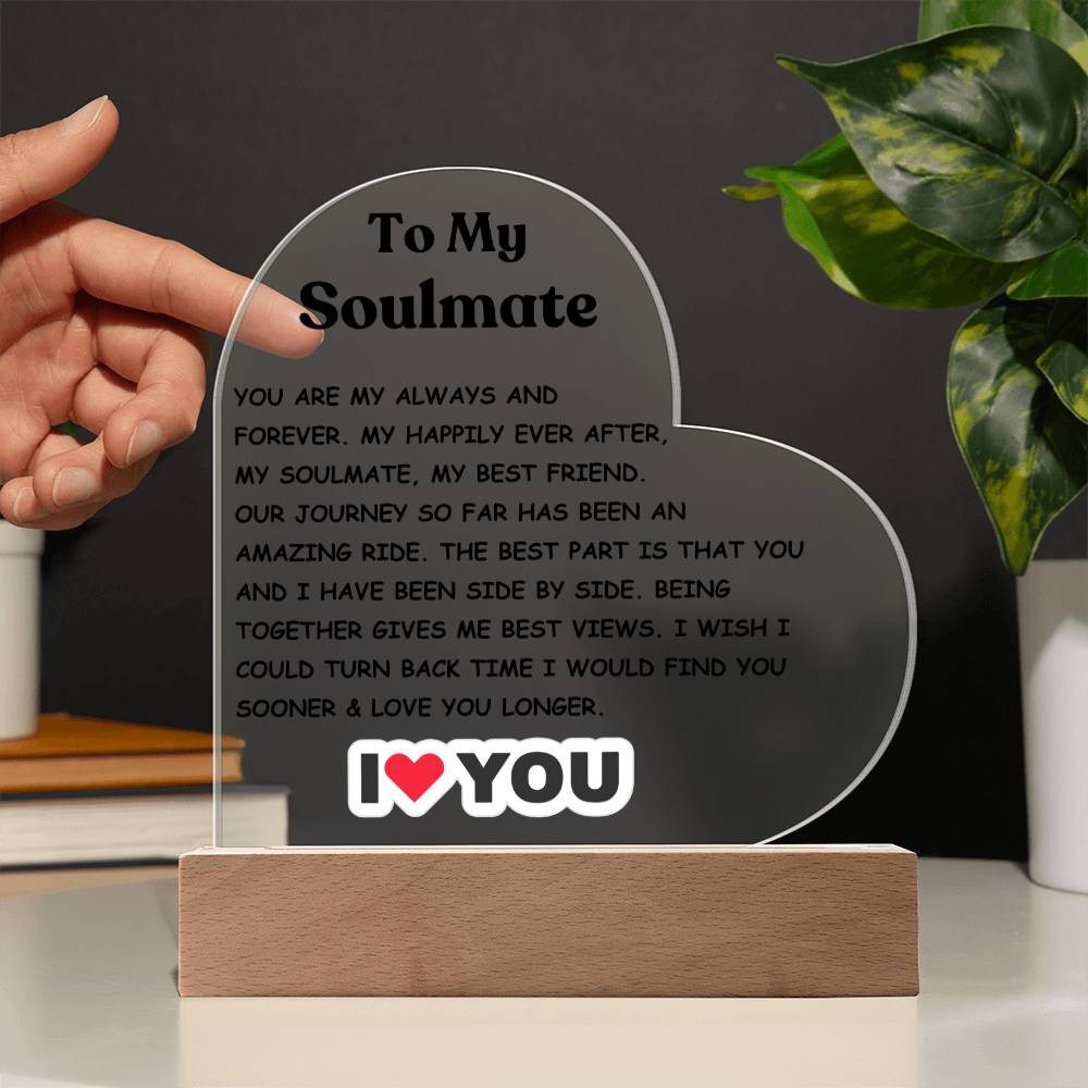 To My Soulmate Acrylic Plaque - I Love You