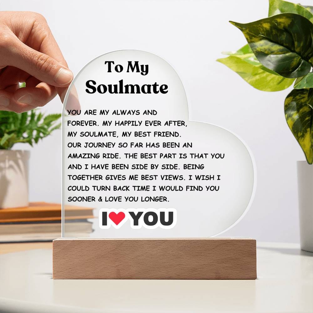 To My Soulmate Acrylic Plaque - I Love You