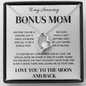 Bonus Mom - Love You To The Moon And Back