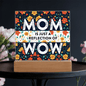 Mom is "WOW" Acrylic LED Plaque