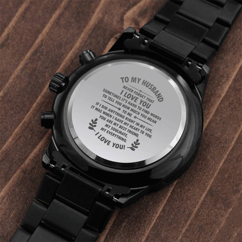 To My Husband - Never Forget That I Love You Engraved Watch.