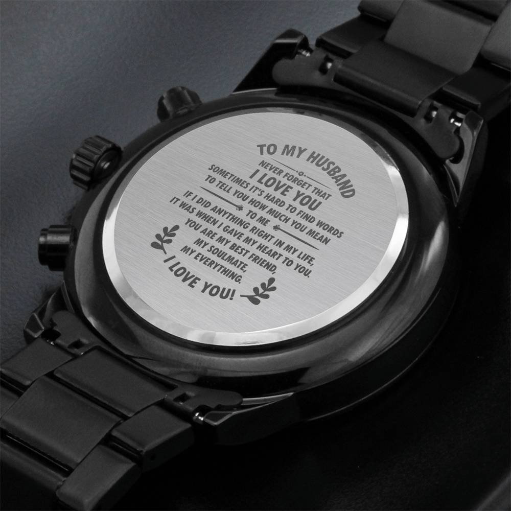 To My Husband - Never Forget That I Love You Engraved Watch.