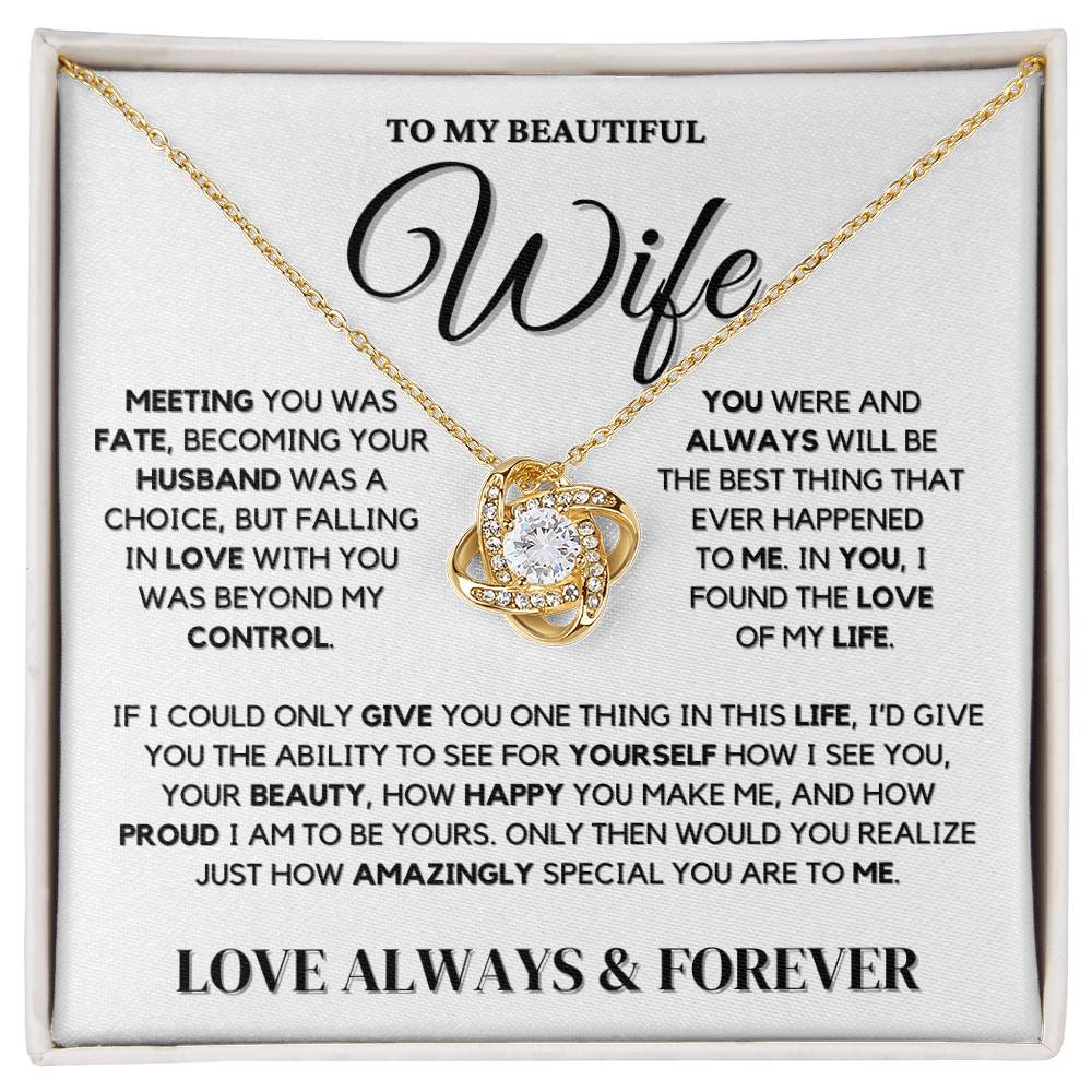 Beautiful Wife Necklace - Meeting You Was Fate - 14k or 18k Gold