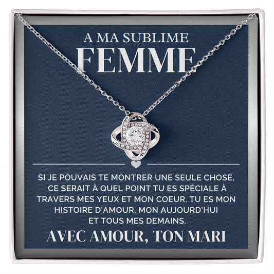 A Ma Sublime Femme - Love knot