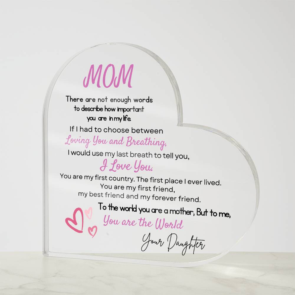 Mom Heart Acrylic Plaque Gift, Present to My Mom - Mothers Day