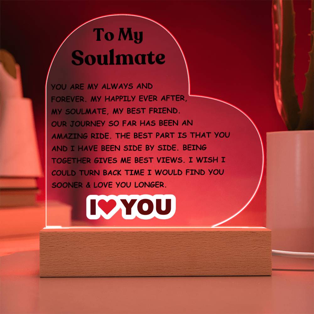 To My Soulmate Acrylic Plaque - I Love You