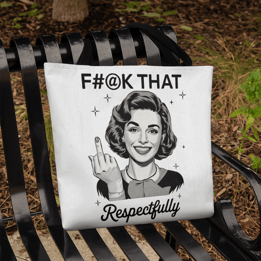 Funny Retro Tote Bag - F#@K THAT Respectfully
