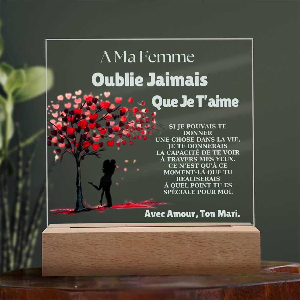 À Ma Femme - Oublie Jamais Que Je T'aime Plaque Personnalisée avec Message Romantique