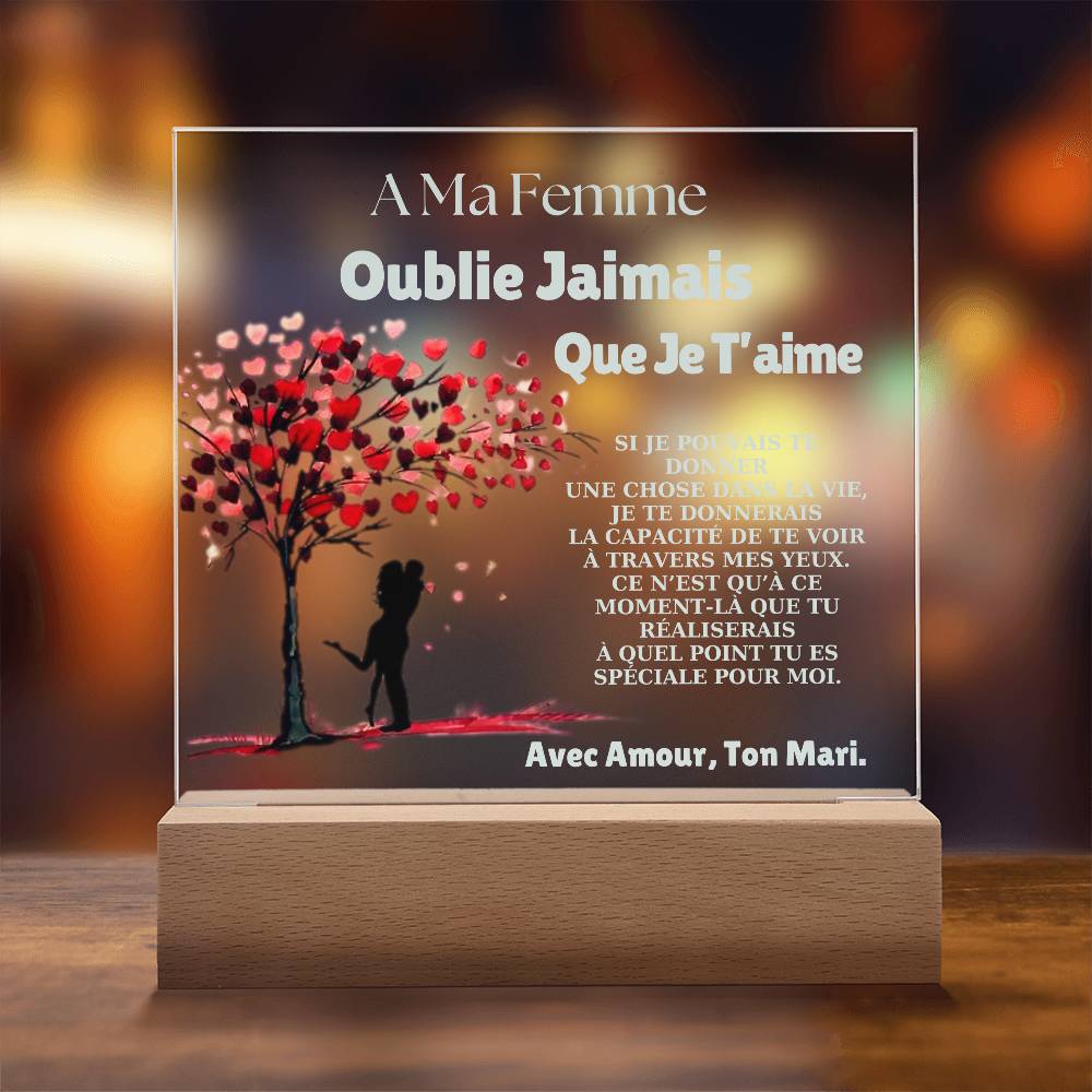 À Ma Femme - Oublie Jamais Que Je T'aime Plaque Personnalisée avec Message Romantique