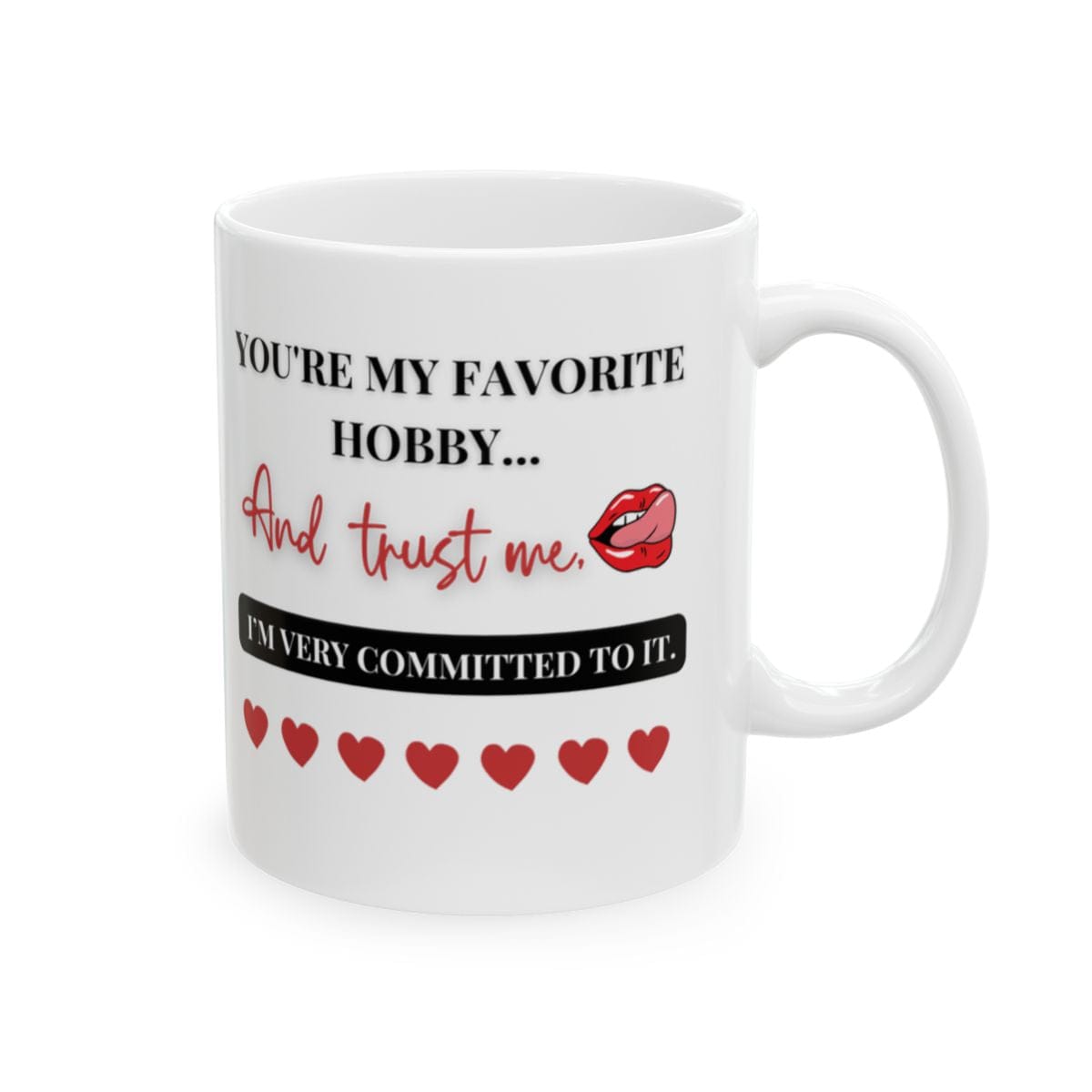 Funny Coffee Mug - You're My Favorite Hobby | Ceramic Gift for Him or Her