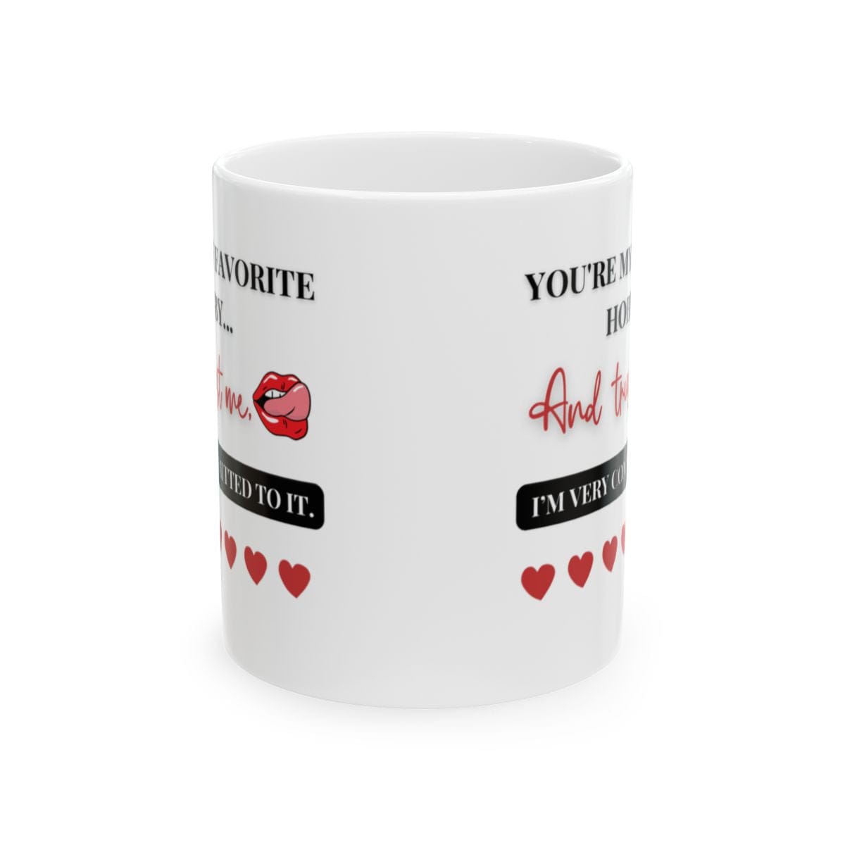 Funny Coffee Mug - You're My Favorite Hobby | Ceramic Gift for Him or Her
