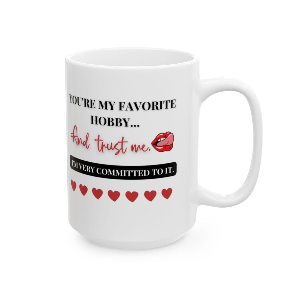 Funny Coffee Mug - You're My Favorite Hobby | Ceramic Gift for Him or Her